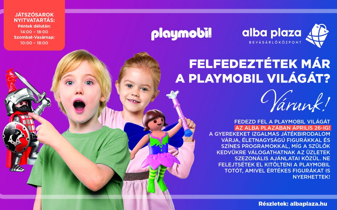 VÁR A VARÁZSLATOS PLAYMOBIL VILÁGA!